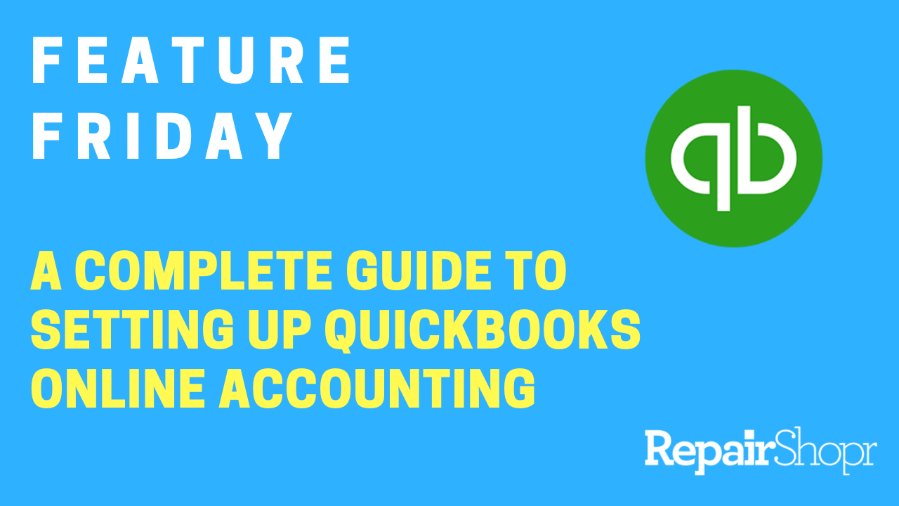 Feature Friday – A Complete Guide to Setting Up the QuickBooks Online Integration